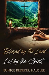 Blessed By the Lord Led By the Spirit