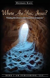 Kaye, M: Where Are You, Jesus?