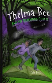 Thelma Bee and the Darkwood Queen