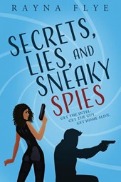 Secrets, Lies, and Sneaky Spies