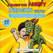 Calming the Angry Dragon Within