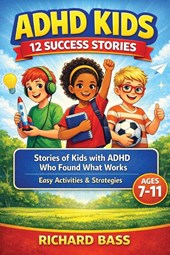ADHD Kids 12 Success Stories