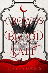 Crowns of Blood and Salt
