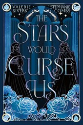 The Stars Would Curse Us