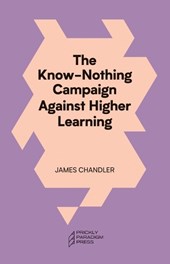 The Know-Nothing Campaign Against Higher Learning