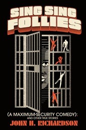 Sing Sing Follies (A Maximum-Security Comedy)