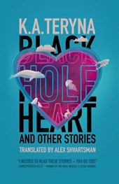 Black Hole Heart and Other Stories