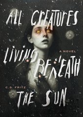 Fritz, C: All Creatures Living Beneath the Sun