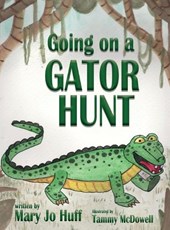 Huff, M: Going on a Gator Hunt