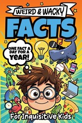 Weird & Wacky Facts For Inquisitive Kids