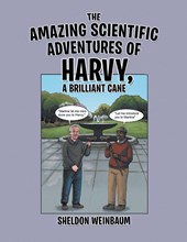 THE AMAZING SCIENTIFIC ADVENTURES OF HARVY, A BRILLIANT CANE