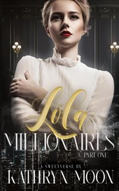Lola and the Millionaires Part One