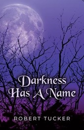 Darkness Has A Name