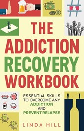 The Addiction Recovery Workbook