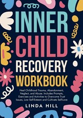 Inner Child Recovery Workbook
