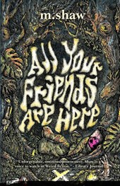 All Your Friends are Here