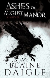 Ashes of August Manor: A Novel