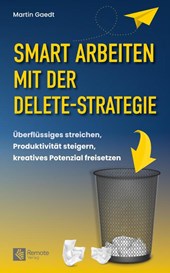 Smart Arbeiten mit der Delete-Strategie
