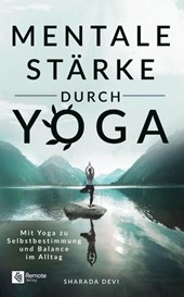 Mentale Stärke durch Yoga