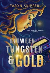 Between Tungsten and Gold