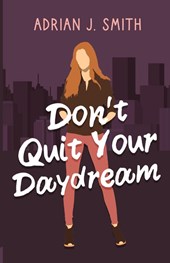 Don't Quit Your Daydream