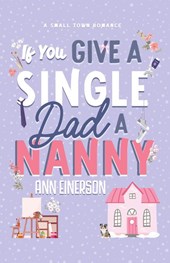If You Give A Single Dad A Nanny