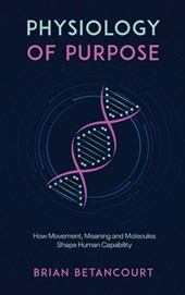 Physiology of Purpose