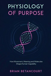 Physiology of Purpose