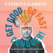 Get Good-Go Fast-Conquer!