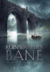 RUINWASTERS BANE - THE ANNALS
