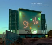 Screen Towers: The Drive-In Theater in America
