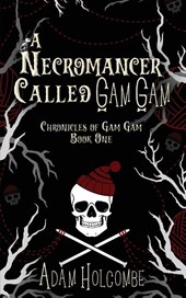 A Necromancer Called Gam Gam