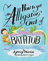 Martin, L: How to Get an Alligator Out of the Bathtub
