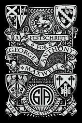 A Festschrift for George Anthony Maxwell