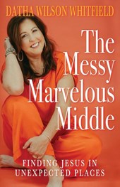 The Messy Marvelous Middle