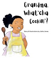 Grandma, What'cha Cookin'?