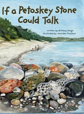 If a Petoskey Stone Could Talk