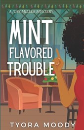 Mint Flavored Trouble
