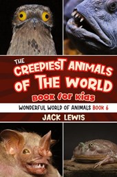 The Creepiest Animals of the World Book for Kids