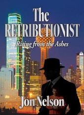 The Retributionist: Rising from the Ashes