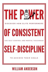 The Power of Consistent Self-Discipline