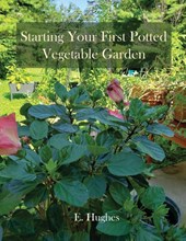 Starting Your First Potted Vegetable Garden