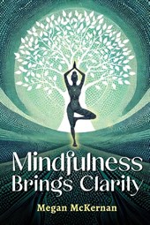 Mindfulness Brings Clarity