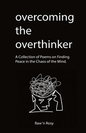 Overcoming the overthinker