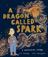 A Dragon Called Spark: A Hanukkah Story