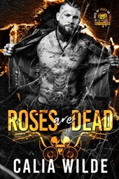Roses Are Dead: Skilletsville Destroyers MC Book #3