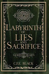 Black, C: Labyrinth of Lies and Sacrifice