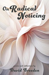 On Radical Noticing