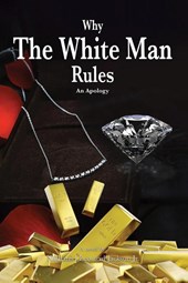 Why The White Man Rules