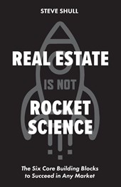 Real Estate Is Not Rocket Science